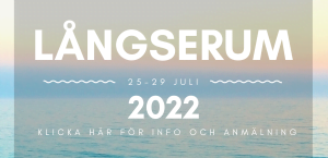 Långserum 25 - 29 juli 2022 (v30) Klcka här för mer info